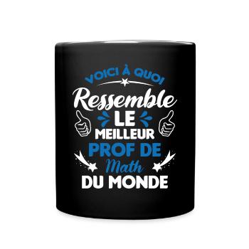 Voici Le meilleur Prof de Math du monde - Mug uni - noir - Devant