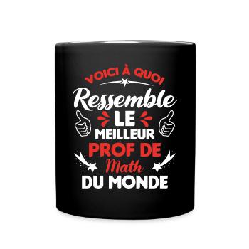 Voici Le meilleur Prof de Math du monde - Mug uni - noir - Devant