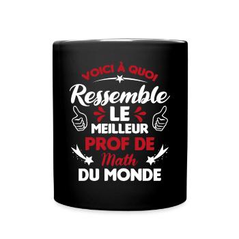 Voici Le meilleur Prof de Math du monde - Mug uni - noir - Devant