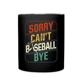 Baseball Fan Retro Vintage Sorry - Tasse einfarbig - Schwarz - Vorne