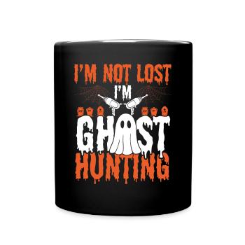 Funny Ghost Hunter Im not lost Im Ghost HuntingFun - Tasse einfarbig - Schwarz - Vorne
