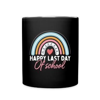 Happy Last Day School Teacher Student Graduation - Full Colour Mug - black - Front