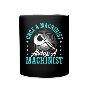 Une fois un machiniste toujours un machiniste CNC - Mug uni - noir - Devant