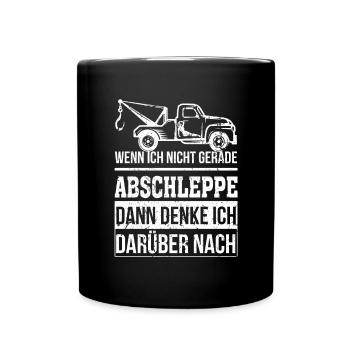 Abschleppdienst wenn ich nicht gerade abschleppe - Tasse einfarbig - Schwarz - Vorne