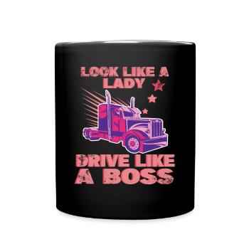Look Like A Lady Drive Like A Boss Trucker Girl - Tasse einfarbig - Schwarz - Vorne