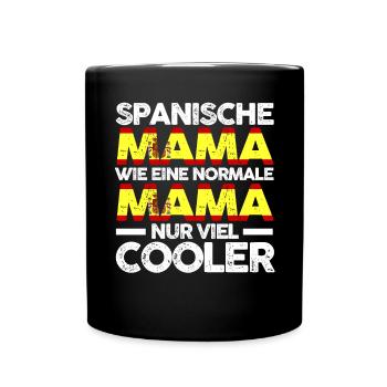 Spanierin Spanienische Mama Spanien Mutter Espana - Tasse einfarbig - Schwarz - Vorne