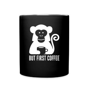 Kaffee but first coffee lsutier Spruch Affe Humor - Tasse einfarbig - Schwarz - Vorne