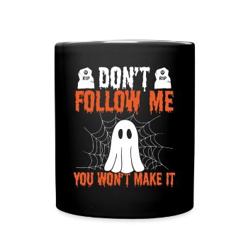 Ghost Hunter Dont follow me you Ghost Hunting - Tasse einfarbig - Schwarz - Vorne