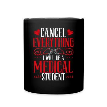 Medical School I will be a Medical Student - Tasse einfarbig - Schwarz - Vorne