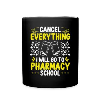 Pharmacy Student I will go to Pharmacy School - Full Colour Mug - black - Front