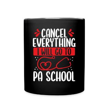 PA Student I will go Physician Assistant School - Tasse einfarbig - Schwarz - Vorne