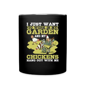 Travailler dans mon jardin Les poulets traînent avec moi Hühner - Mug uni - noir - Devant