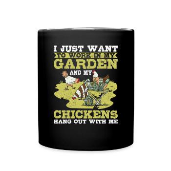Travailler dans mon jardin Les poulets traînent avec moi Hühner - Mug uni - noir - Devant