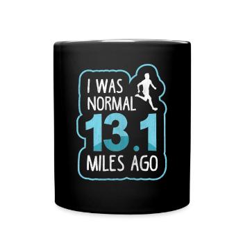 J’étais normal il y a 13,1 miles - Coureur de semi-marathon - Mug uni - noir - Devant
