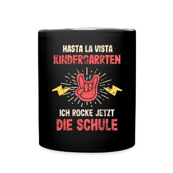 Hasta La Vista Kindergarten 1. Klasse Einschulung - Tasse einfarbig - Schwarz - Vorne