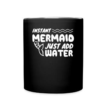 La sirène instantanée ajoute simplement de l’eau - Mug uni - noir - Devant