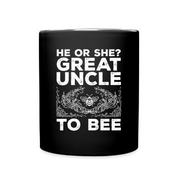 He Or She Great Uncle To Bee Great Uncle - Full Colour Mug - black - Front
