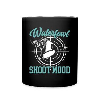 Waterfowl Shoot Mood Duck Hunting Animal Hunter - Full Colour Mug - black - Front