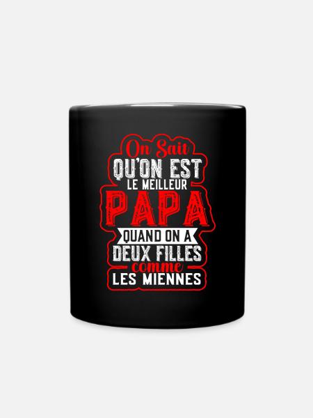 Qu'on Est Le Meilleur Papa Quand On A Deux Filles - Mug uni - noir