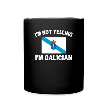 i'm not yelling i'm galician, galicia - Full Colour Mug - black - Front