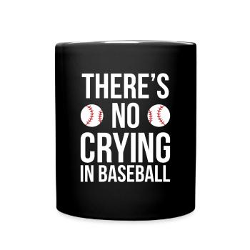 There´s No Crying In Baseball Shirt - Tasse einfarbig - Schwarz - Vorne