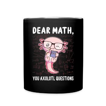 Lustige Mathe Axolotl Mathematik Geschenk - Tasse einfarbig - Schwarz - Vorne