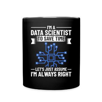 Datenwissenschaftler Data Science Wissenschaft - Tasse einfarbig - Schwarz - Vorne