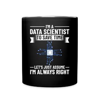 Datenwissenschaftler Data Science Wissenschaft - Tasse einfarbig - Schwarz - Vorne