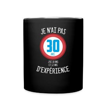 Je N'ai Pas 30 Ans. J'ai 18 Ans Et 12 Ans - Mug uni - noir - Devant