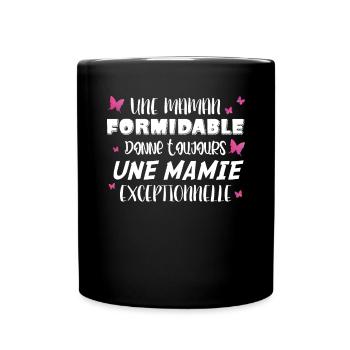 Une Maman Formidable Donne Toujours Une Mamie - Mug uni - noir - Devant