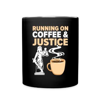 Running On Coffee And Justice Judge Lawyer Justice - Full Colour Mug - black - Front