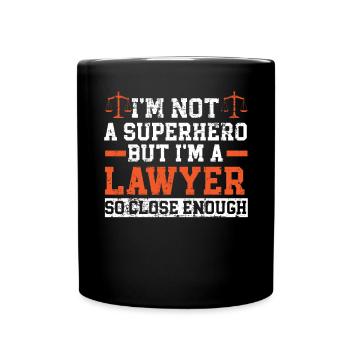 Je ne suis pas un super-héros mais je suis un avocat avocat - Mug uni - noir - Devant