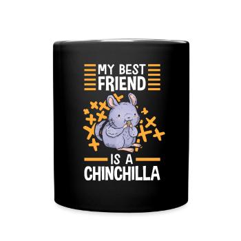 Chinchilla my best friend rodent woolly mouse - Full Colour Mug - black - Front