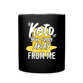 Keto Your Carbs Away From Me - Full Colour Mug - black - Front