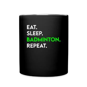 manger dormir badminton répéter - Mug uni - noir - Devant