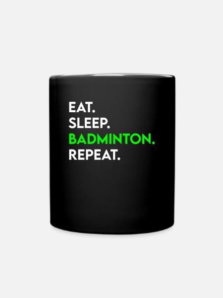 eat sleep badminton repeat - Tasse einfarbig - Schwarz