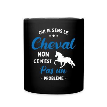 Oui Je Sens Le Cheval non ce n est pas un problème - Mug uni - noir - Devant