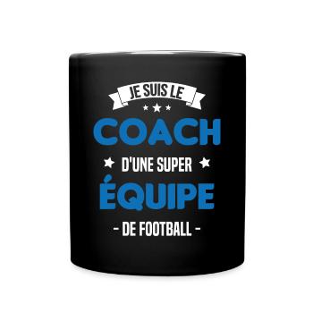 Je suis le coach d'une super équipe de football - Mug uni - noir - Devant