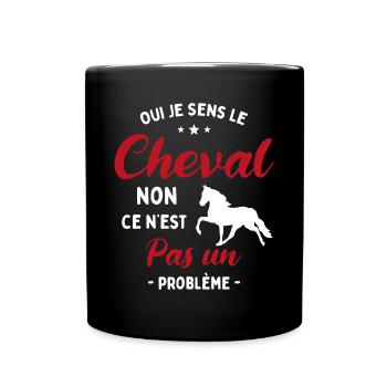 Oui Je Sens Le Cheval non ce n est pas un problème - Mug uni - noir - Devant