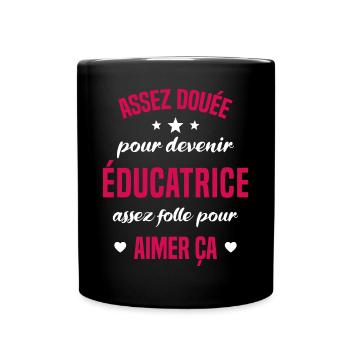 Assez douée pour devenir éducatrice assez folle - Mug uni - noir - Devant