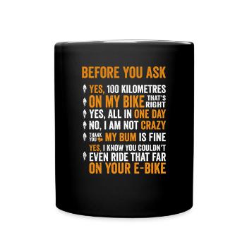Lustiges E-Biker Stell Mir Keine Fragen Shir - Tasse einfarbig - Schwarz - Vorne