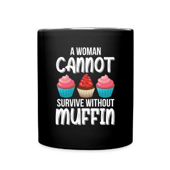 Muffin ohne kann Frau nicht - Tasse einfarbig - Schwarz - Vorne