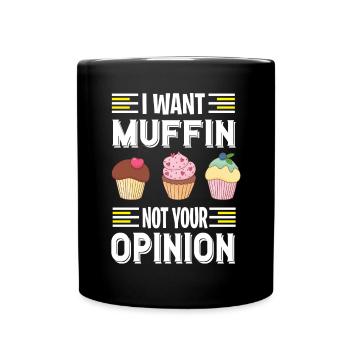Je veux manger des muffins une pâtisserie sucrée - Mug uni - noir - Devant