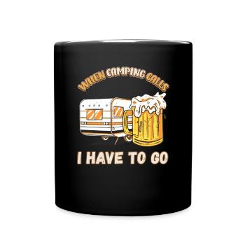 When camping calls I have to go - Camping Nature - Full Colour Mug - black - Front