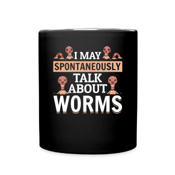 Ich kann spontan über Worms sprechen - Tasse einfarbig - Schwarz - Vorne