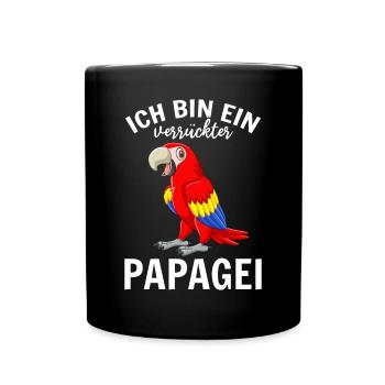 Ich bin ein verrückter Papagei Lustiger - Tasse einfarbig - Schwarz - Vorne