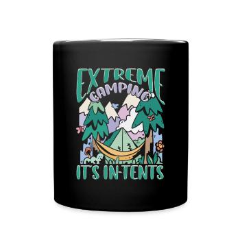 Extrem Camping is In Tents - Campen Zelten Natur - Tasse einfarbig - Schwarz - Vorne