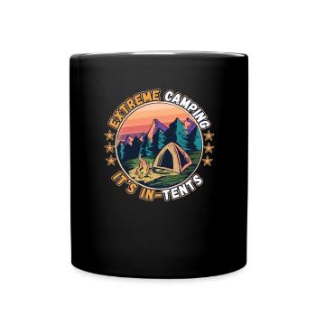 Extrem Camping is In Tents - Campen Zelten Natur - Tasse einfarbig - Schwarz - Vorne