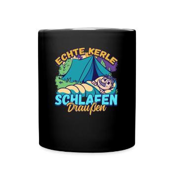 Echte Kerle Schlafen Draußen - Campen Zelten Natur - Tasse einfarbig - Schwarz - Vorne