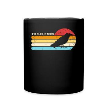 Wenn es fliegt, spioniert es Verschw�rungsv�gel ni - Tasse einfarbig - Schwarz - Vorne